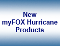 myFOX Hurricane Products